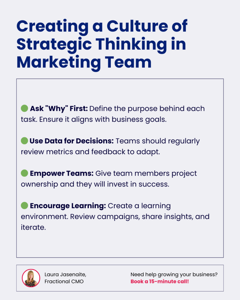 Infographic listing strategies for fostering strategic thinking in marketing teams, including asking "why," using data for decisions, empowering teams, and encouraging learning to build a high-performing marketing team.